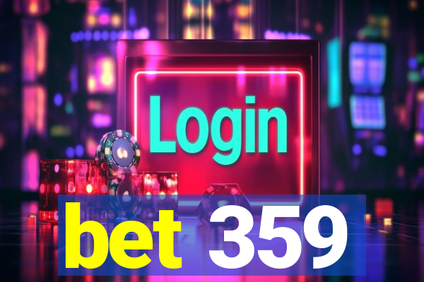 bet 359